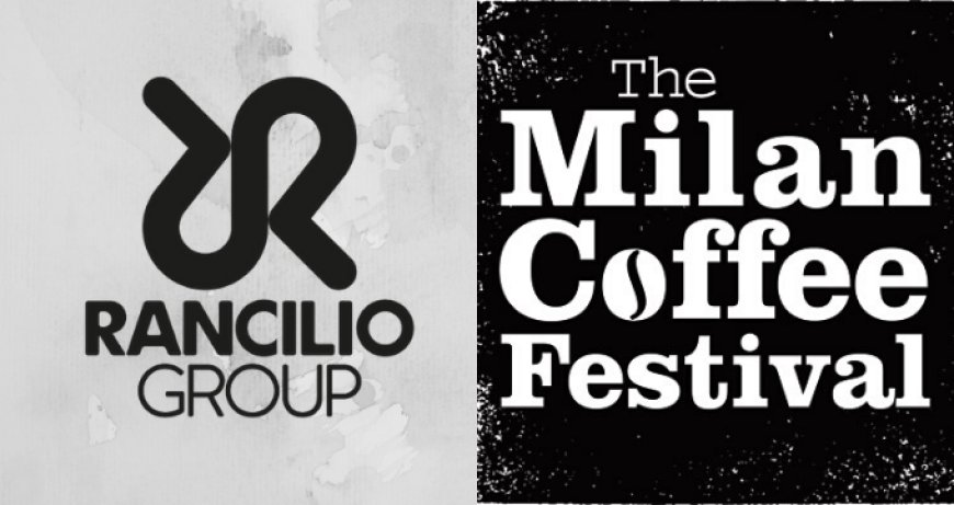 Rancilio Group al Milan Coffee Festival