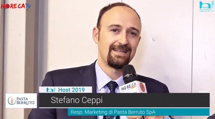 HorecaTv.it. Intervista a Host 2019 con Stefano Ceppi di Pasta Berruto
