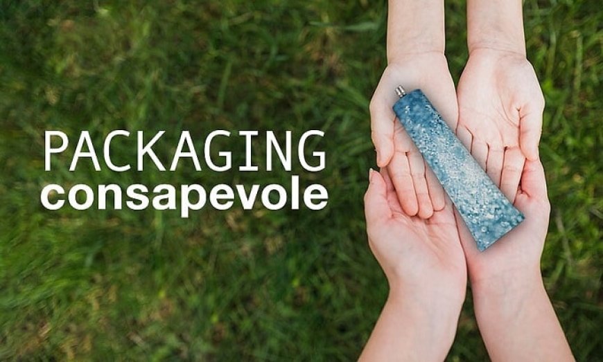 Il Tubettificio Favia lancia la campagna “8 regole per un packaging consapevole”
