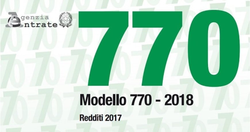 Modello 770/2018: scade domani il termine ultimo per la presentazione