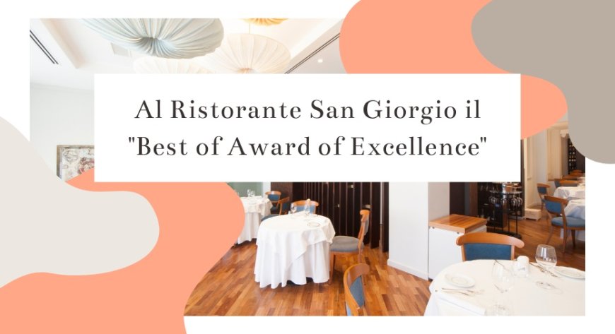 Al Ristorante San Giorgio il "Best of Award of Excellence"