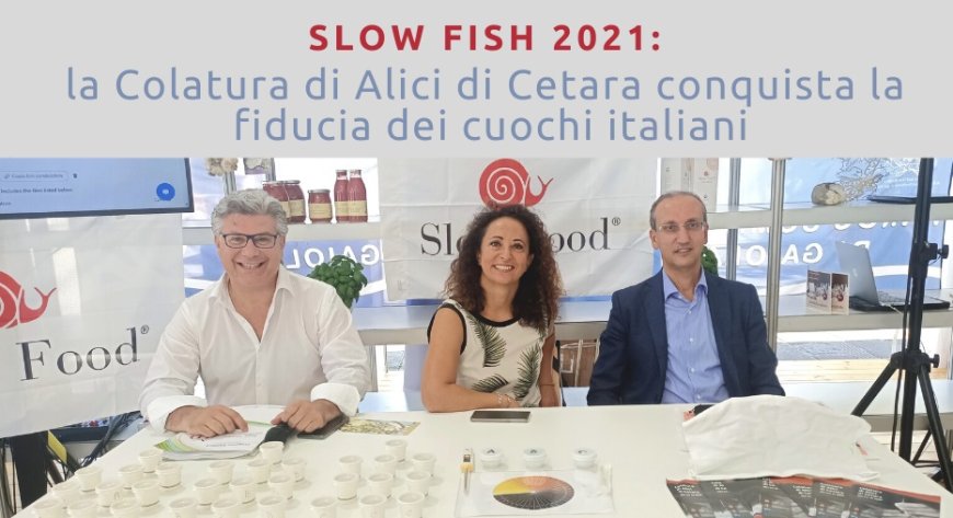 Slow Fish 2021: la Colatura di Alici di Cetara conquista la fiducia dei cuochi italiani