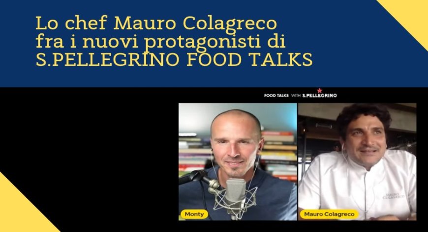 Lo chef Mauro Colagreco fra i nuovi protagonisti di S.PELLEGRINO FOOD TALKS