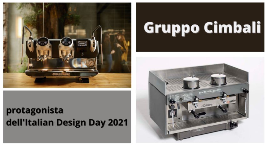 Gruppo Cimbali protagonista dell'Italian Design Day 2021
