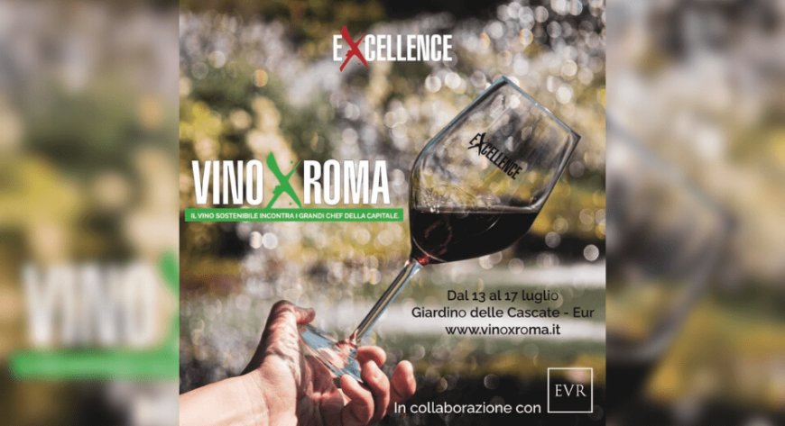 Conto alla rovescia per Vino X Roma, l'evento dell'enogastronomia italiana