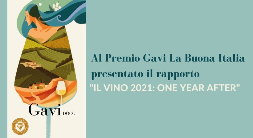 Al Premio Gavi La Buona Italia presentato il rapporto "IL VINO 2021: ONE YEAR AFTER"