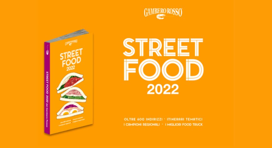 Gli indirizzi del migliore street food d'Italia nella Guida Street Food 2022 di Gambero Rosso