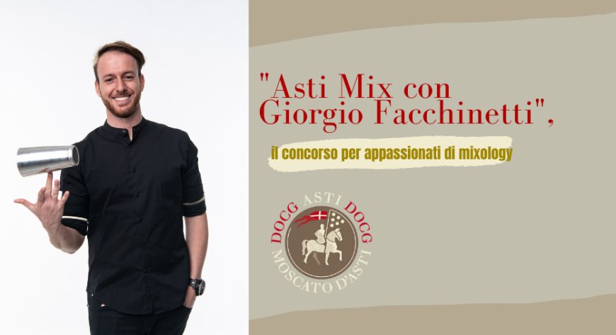 "Asti Mix con Giorgio Facchinetti", il concorso per appassionati di mixology