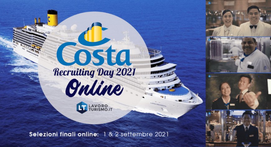 Torna il Costa Recruiting Day Online! Opportunità concrete di lavoro da Costa Crociere