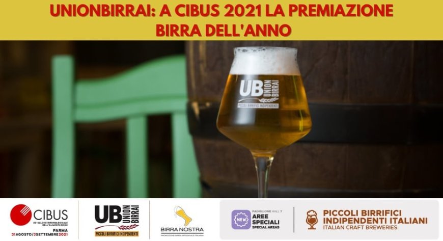 Unionbirrai: a Cibus 2021 la premiazione Birra dell'Anno
