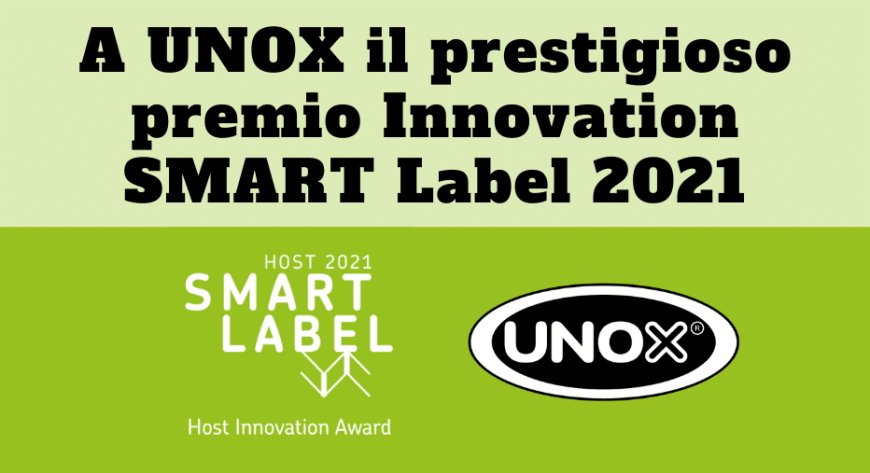 A UNOX il prestigioso premio Innovation SMART Label 2021