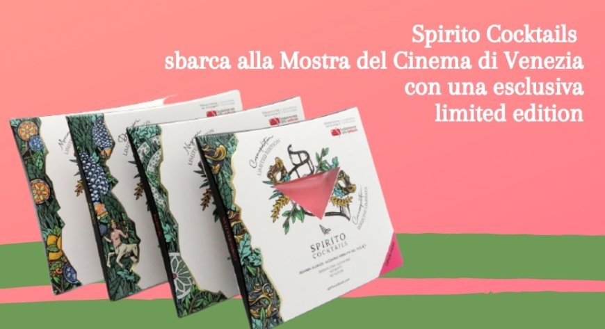 Spirito Cocktails sbarca alla Mostra del Cinema di Venezia con una esclusiva limited edition