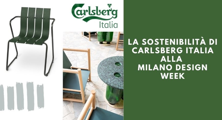 La sostenibilità di Carlsberg Italia alla Milano Design Week