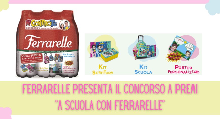 Ferrarelle presenta il concorso a premi "A scuola con Ferrarelle"