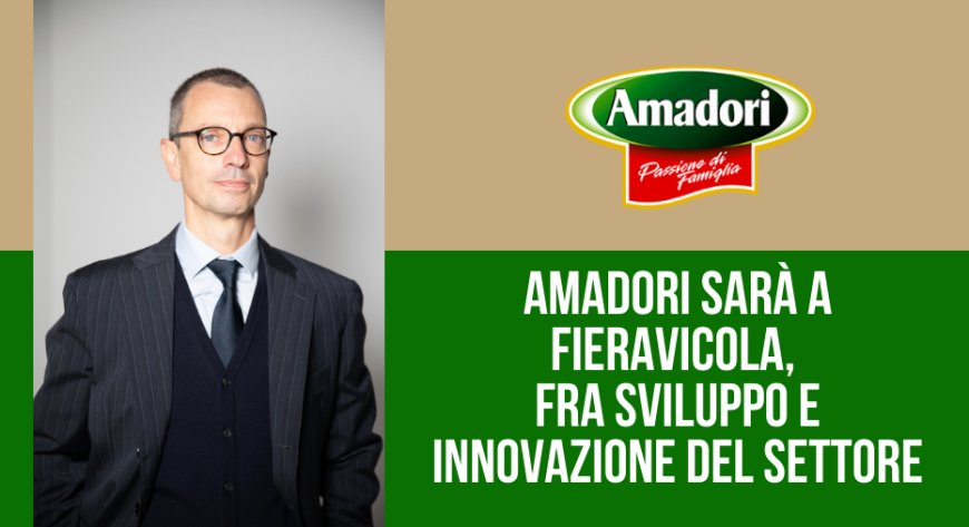 Amadori sarà a FierAvicola, fra sviluppo e innovazione del settore