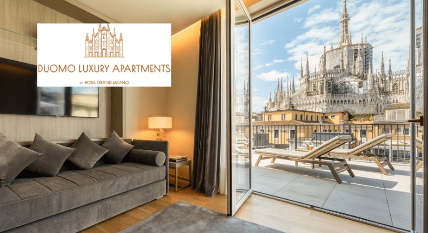 I Duomo Luxury Apartments by Rosa Grand Milano aprono in occasione del Salone del Mobile