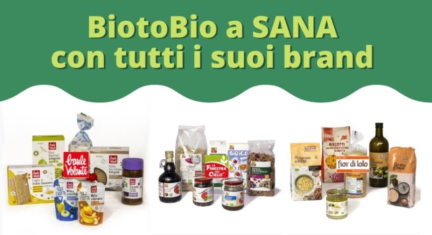 BiotoBio a SANA con tutti i suoi brand