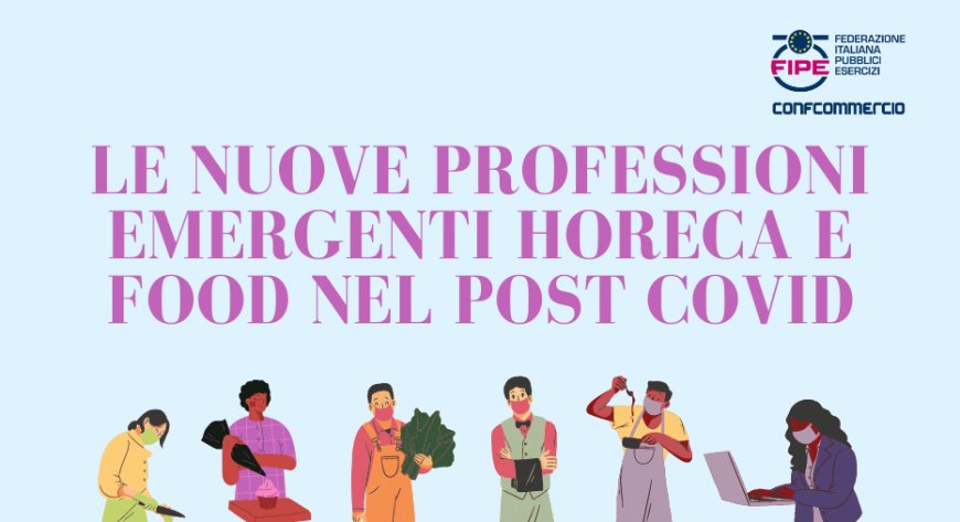 Le nuove professioni emergenti Horeca e Food nel post Covid