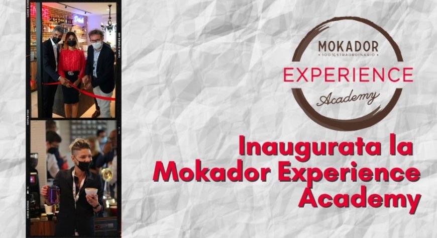 Inaugurata la Mokador Experience Academy