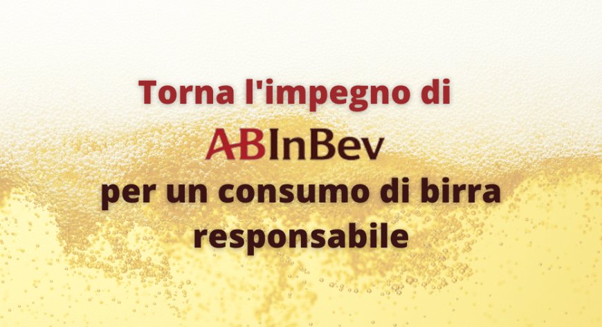 Torna l'impegno di AB InBev per un consumo di birra responsabile