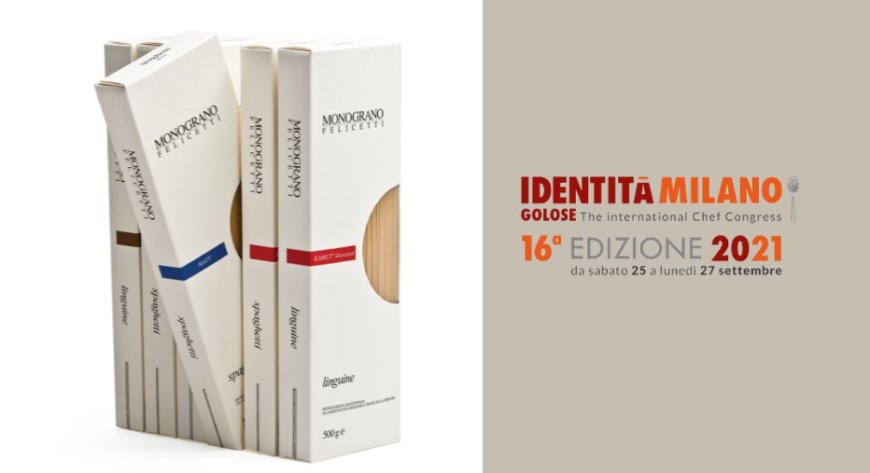 Identità Golose: Felicetti sponsor di Identità di Pasta