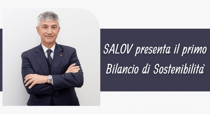 SALOV presenta il primo Bilancio di Sostenibilità