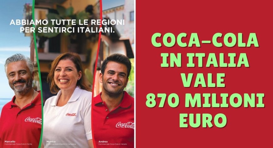 Coca-Cola in Italia vale 870 milioni euro