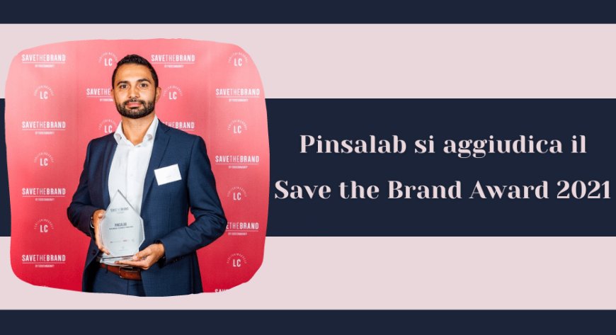 Pinsalab si aggiudica il Save the Brand Award 2021