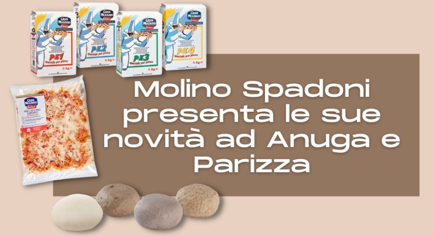 Molino Spadoni presenta le sue novità ad Anuga e Parizza
