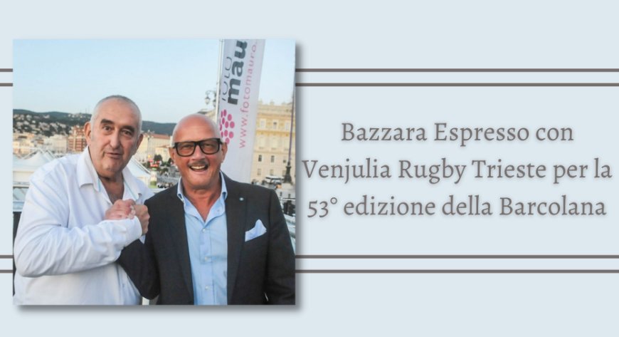 Presentata al pubblico la nuova intesa fra Venjulia Rugby Trieste e Bazzara Espresso