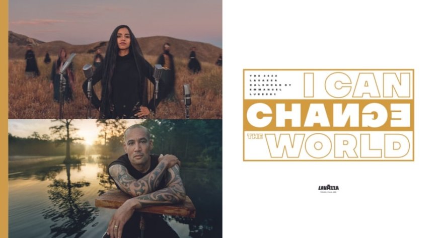 "I can change the world": presentato il nuovo Calendario Lavazza 2022