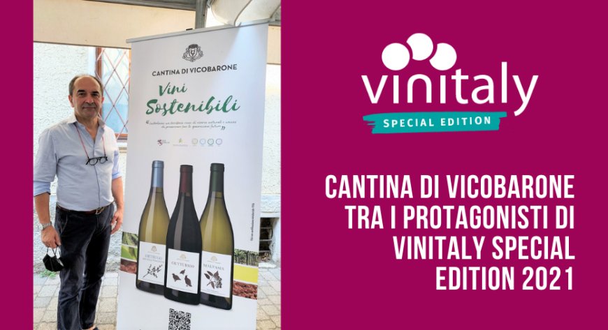 Cantina di Vicobarone tra i protagonisti di Vinitaly Special Edition 2021