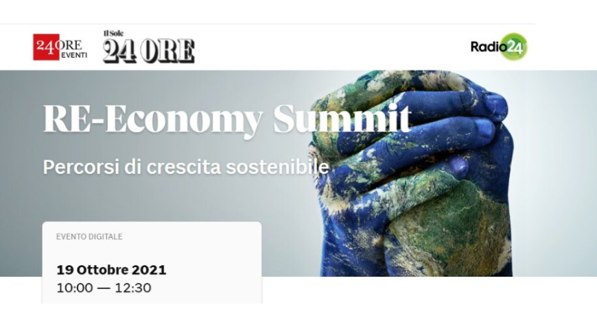 Re-Economy Summit del Sole 24 ore: la sostenibilità delle imprese spiegata