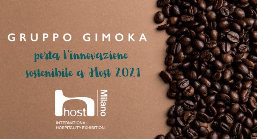 Gruppo Gimoka porta l'innovazione sostenibile a Host 2021