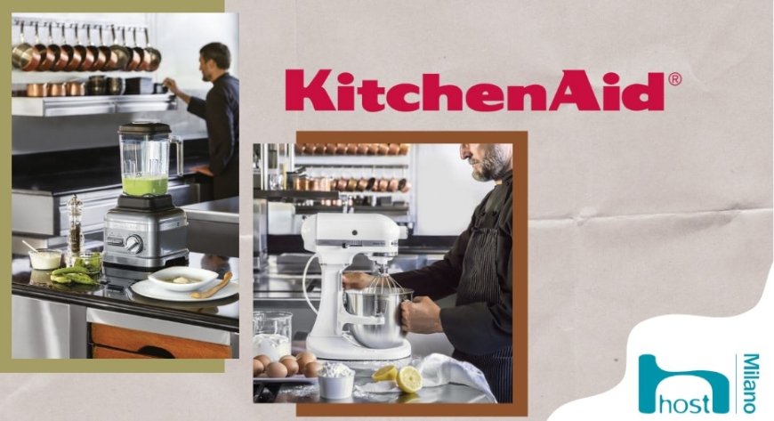 KitchenAid a Host2021 con la sue linee professionali