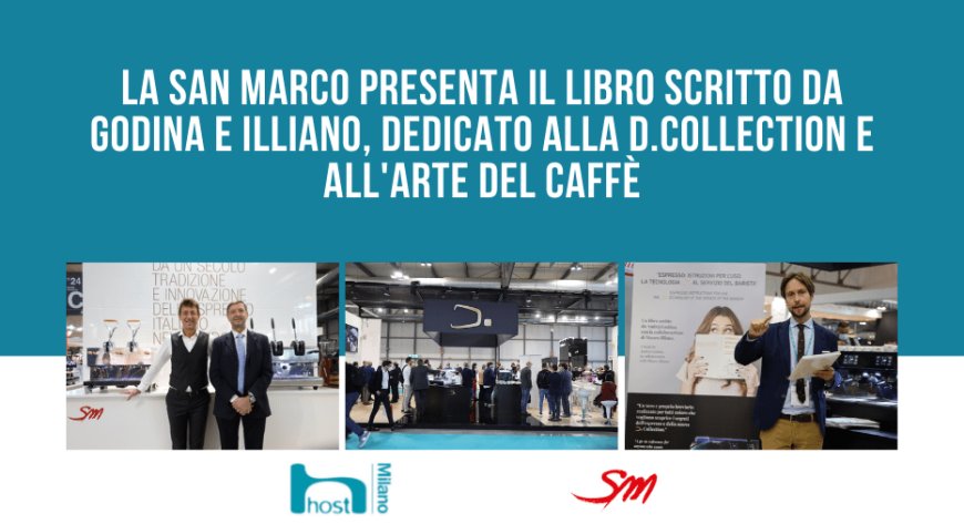 La San Marco presenta il libro scritto da Godina e Illiano, dedicato alla D.Collection e all'arte del caffè