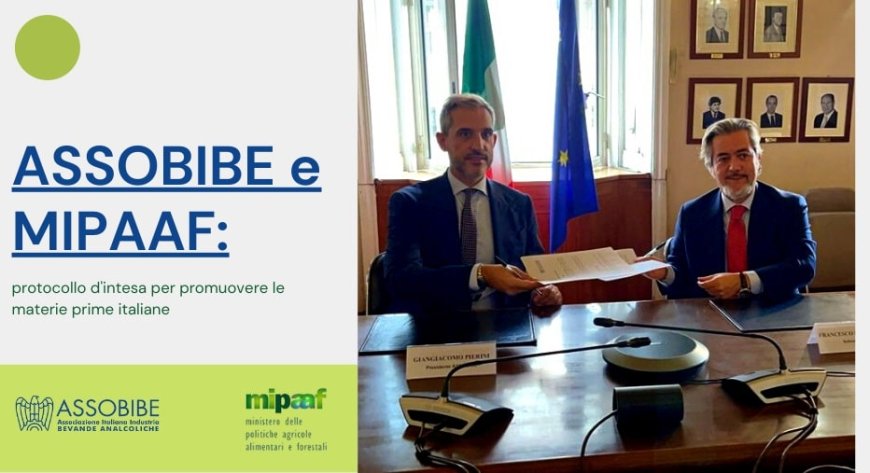 ASSOBIBE e MIPAAF: protocollo d'intesa per promuovere le materie prime italiane