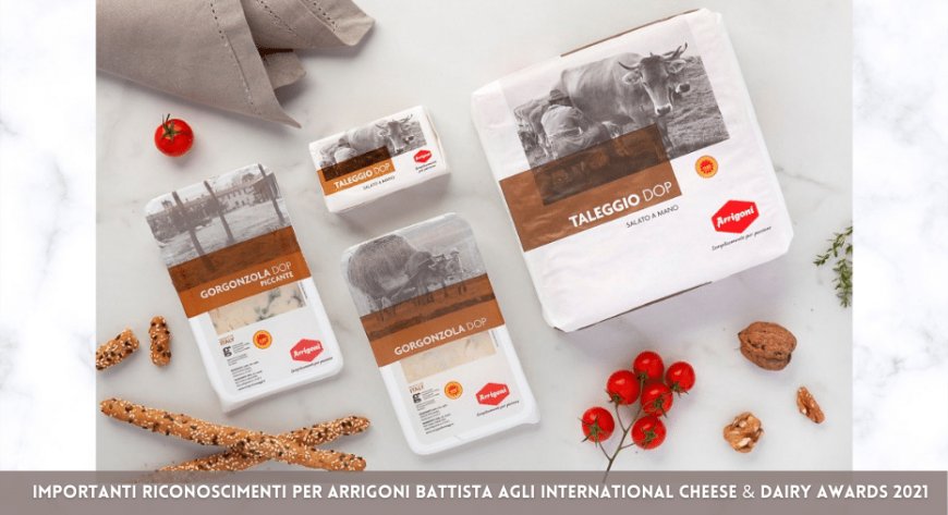 Importanti riconoscimenti per Arrigoni Battista agli International Cheese & Dairy Awards 2021