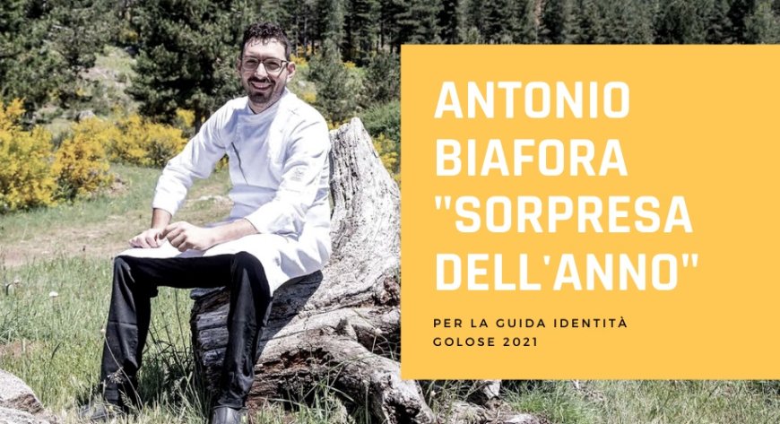 Antonio Biafora "Sorpresa dell'Anno" per la Guida Identità Golose 2021