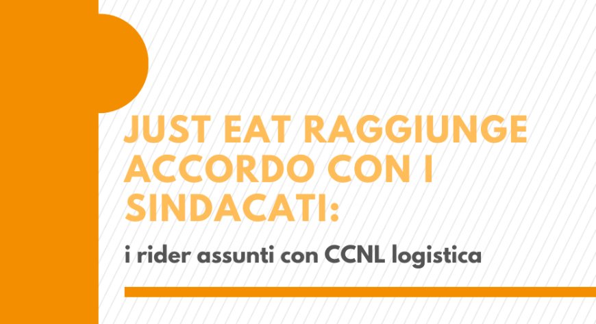 Just Eat raggiunge accordo con i sindacati: i rider assunti con CCNL logistica