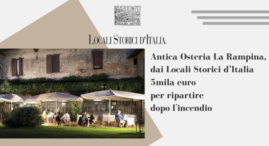 Antica Osteria La Rampina, dai Locali Storici d’Italia 5mila euro per ripartire dopo l'incendio