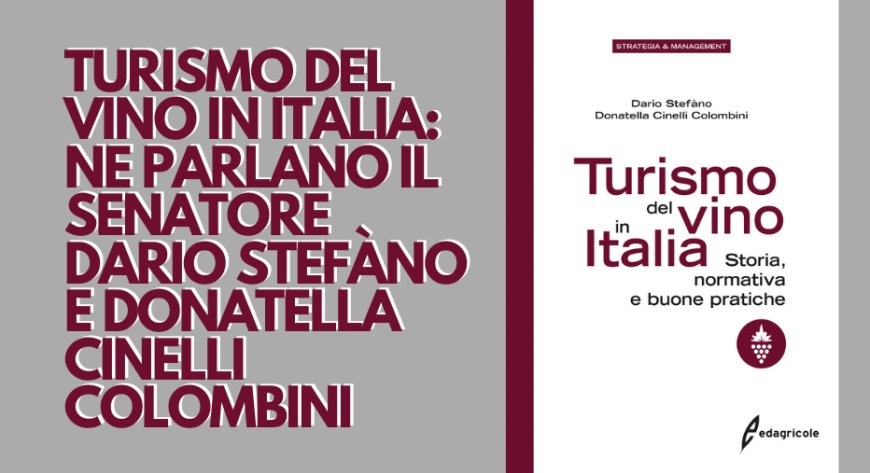 Turismo del vino in Italia: ne parlano il senatore Dario Stefàno e Donatella Cinelli Colombini