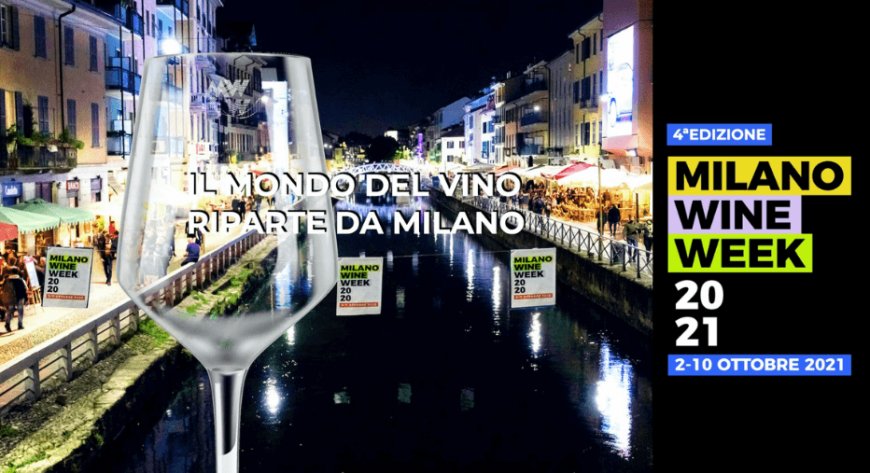 Milano Wine Week 2021: a ottobre la settimana milanese del vino