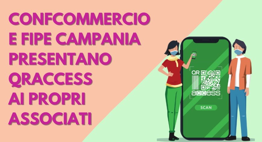 Confcommercio e Fipe Campania presentano QrAccess ai propri associati