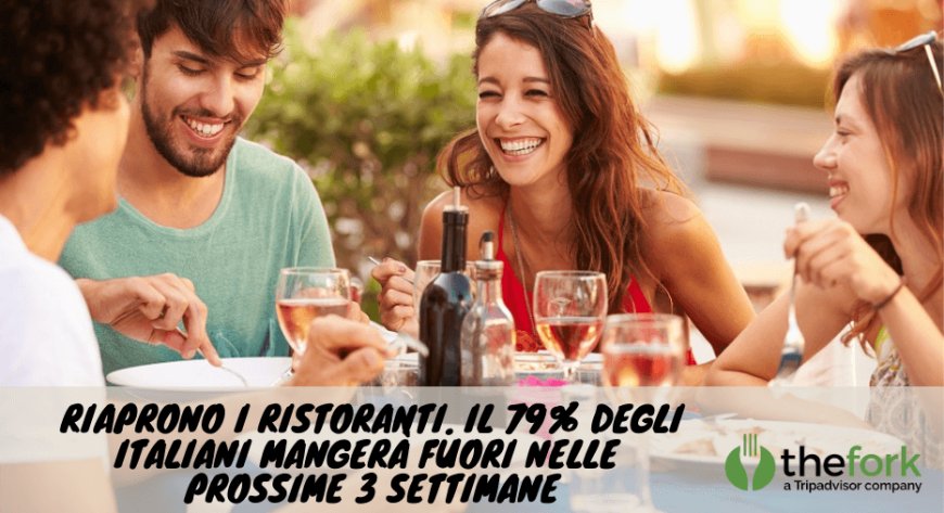 Riaprono i ristoranti. Il 79% degli italiani mangerà fuori nelle prossime 3 settimane