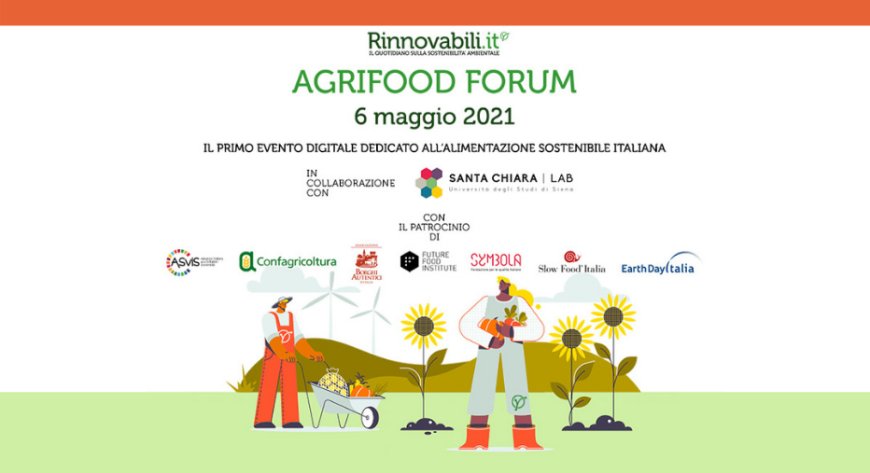 Agrifood Forum, il primo evento digitale dedicato all’alimentazione sostenibile