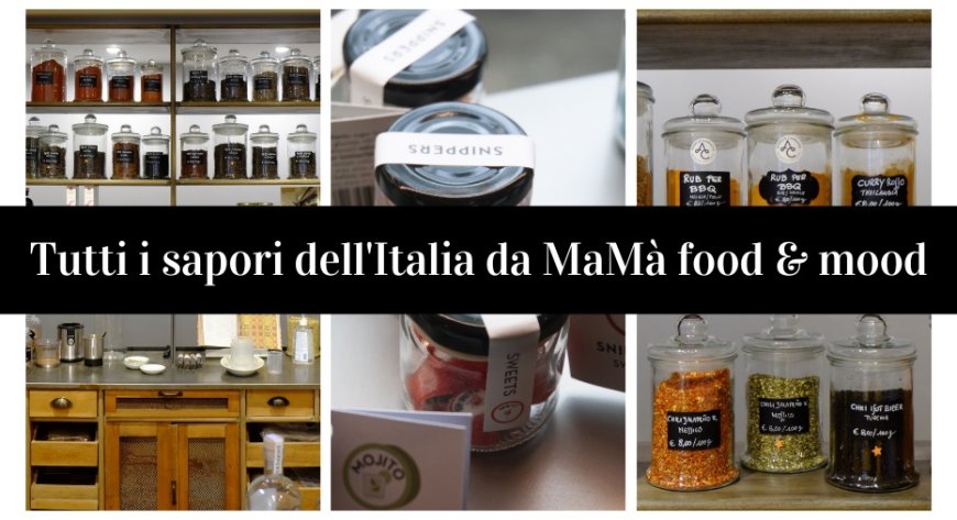 Tutti i sapori dell'Italia da MaMà food & mood