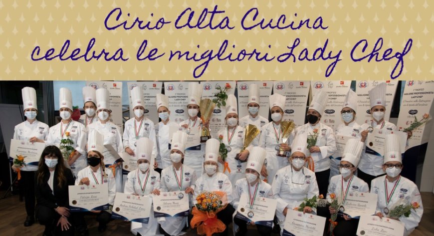 Cirio Alta Cucina celebra le migliori Lady Chef