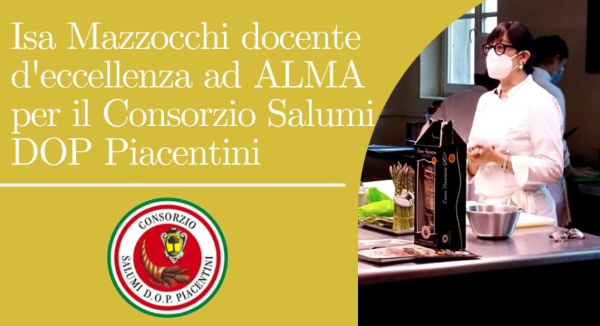 Isa Mazzocchi docente d'eccellenza ad ALMA per il Consorzio Salumi DOP Piacentini