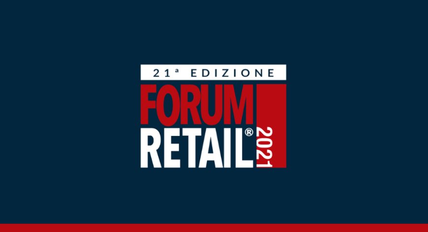 Forum Retail 2021: doppio appuntamento per l'evento digitale e fisico